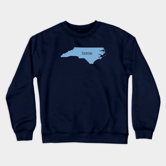 NORTH CAROLINA IS HOME Crewneck Sweatshirt by LILNAYSHUNZ